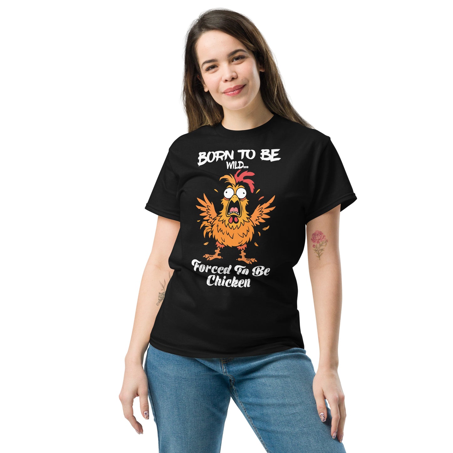 Unisex Born To Be Wild… Forced To Be Chicken – Funny Graphic T-Shirt